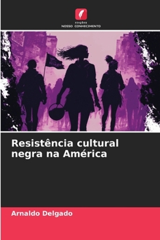 Paperback Resistência cultural negra na América [Portuguese] Book