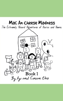 Paperback Mac An' Cheese Madness (The Extremely Absurd Adventures of Darius and Newna) Book