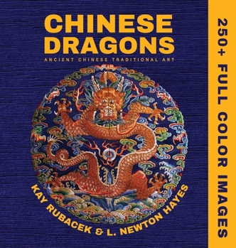 Hardcover Chinese Dragons: A Mythical Creatures Art Book