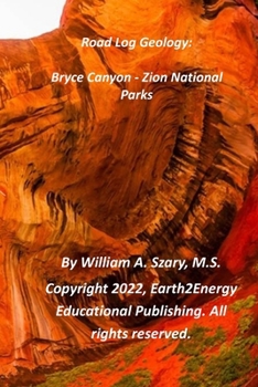 Paperback Road Log Geology: Bryce Canyon-Zion National Parks Book