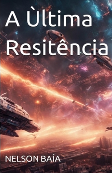 Paperback A Ùltima Resitência (Portuguese Edition) [Portuguese] Book