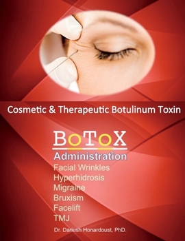 Paperback Cosmetic & Therapeutic Botulinum Toxin: Botox Administration Volume 1 Book