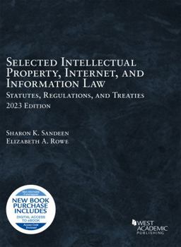 Paperback Selected Intellectual Property, Internet, and Information Law, Statutes, Regulations, and Treaties, 2023 (Selected Statutes) Book