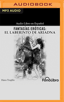 Audio CD Fantasías Eróticas: El Laberinto de Ariadna [Spanish] Book