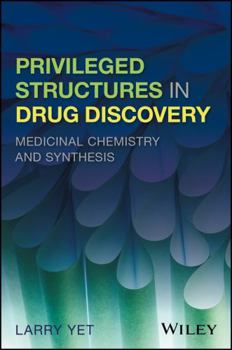 Hardcover Privileged Structures in Drug Discovery: Medicinal Chemistry and Synthesis Book
