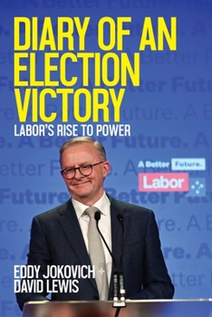Paperback Diary of an Election Victory: Labor's rise to power Book