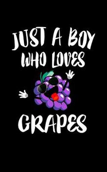 Paperback Just A Boy Who Loves Grapes: Animal Nature Collection Book