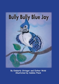 Hardcover Bully Bully Blue Jay Book