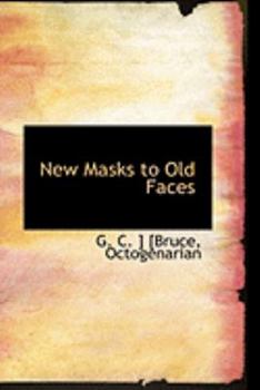 Paperback New Masks to Old Faces Book