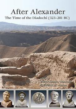 Paperback After Alexander: The Time of the Diadochi (323-281 Bc) Book