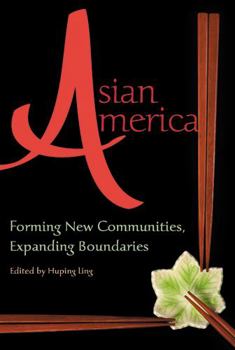 Hardcover Asian America: Forming New Communities, Expanding Boundaries Book