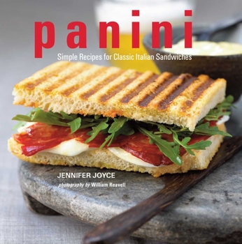 Hardcover Panini: Simple Recipes for Classic Italian Sandwiches Book