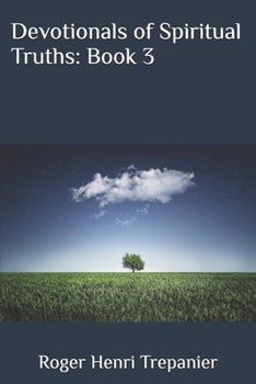 Devotionals of Spiritual Truths: Book 3