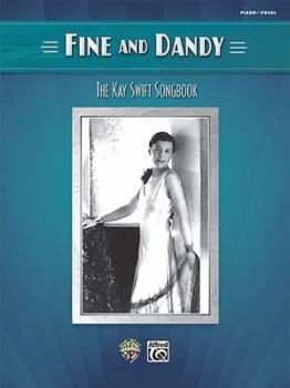 Paperback Fine and Dandy - The Kay Swift Songbook Book