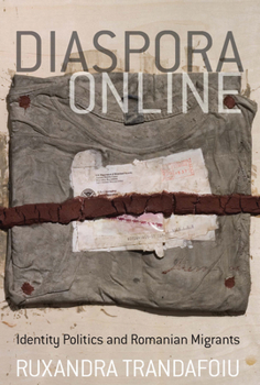 Library Binding Diaspora Online: Identity Politics and Romanian Migrants Book