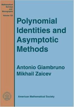 Hardcover Polynomial Identities and Asymptotic Methods (American Mathematical Society Mathematical Surveys and Monographs, Volume 122) Book