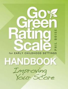 Paperback Go Green Rating Scale for Early Childhood Settings Handbook: Improving Your Score Book