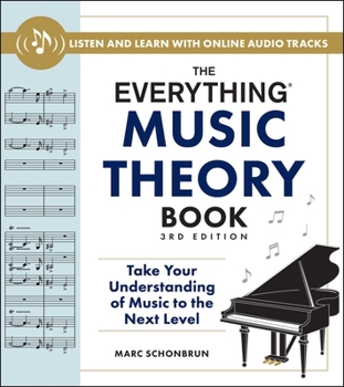 Paperback The Everything Music Theory Book, 3rd Edition: Take Your Understanding of Music to the Next Level Book