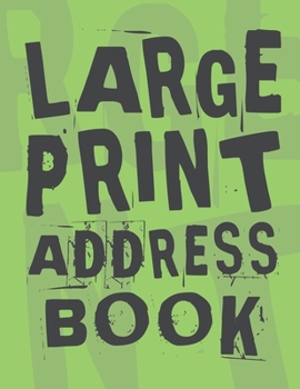 Paperback Large Print Address Book: Plenty Of Space Jumbo 8.5"x11" Great For Seniors Or Vision Impaired Perfect Gift For Grandmother Or Grandfather Green [Large Print] Book