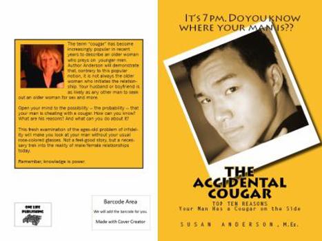Paperback The Accidental Cougar: Top Ten Reasons Your Man Has an Older Woman on the Side Book