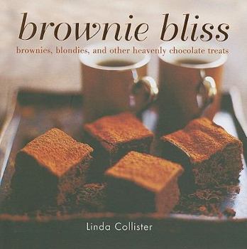 Hardcover Brownie Bliss: Brownies, Blondies, and Other Heavenly Chocolate Treats Book