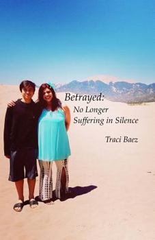 Paperback Betrayed: No Longer Suffering in Silence Book