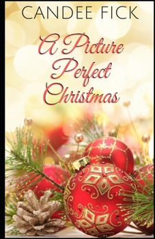 A Picture Perfect Christmas - Book #4 of the Wardrobe Dinner Theater