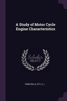 Paperback A Study of Motor Cycle Engine Characteristics Book