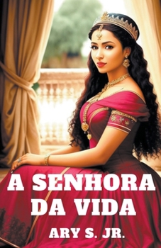 Paperback A Senhora da Vida [Portuguese] Book