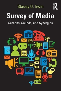 Paperback Survey of Media: Screens, Sounds, and Synergies Book