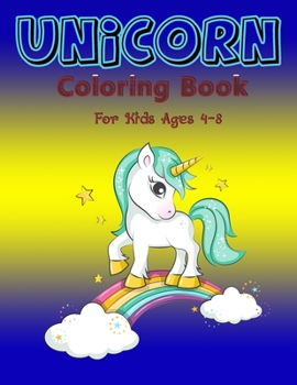 Unicorn Coloring Book for Kids Ages 4-8: A Fantasy Coloring Book with Magical Unicorns, Beautiful Flowers, and Relaxing Fantasy Scenes