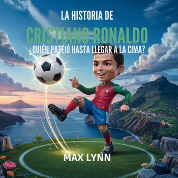 Paperback La Historia De Cristiano Ronaldo: Quién Llegó A La Cima A Base De Patadas? [Spanish] Book