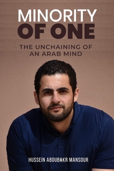 Paperback Minority Of One: The Unchaining Of An Arab Mind Book