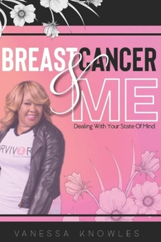 Paperback Breast Cancer And Me: Dealing With Your State Of Mind Book