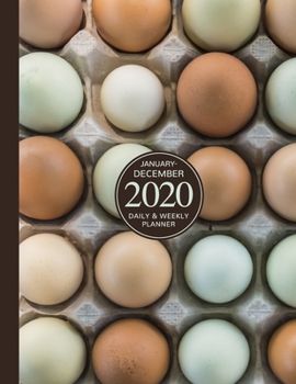 Paperback January - December 2020 Daily & Weekly Planner: 1 Year Personal Calendar; Organic Free run Eggs Book