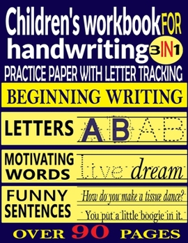 Paperback Children's workbook for handwriting practice paper with letter tracking: Practice tracing funny and motivating letters, words, and phrases. Training b Book