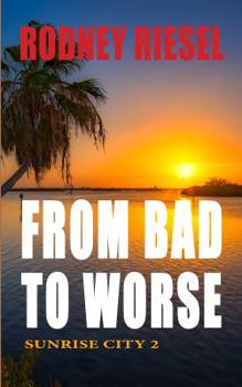 Paperback From Bad to Worse: Sunrise City 2 Book