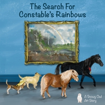 Paperback The Search For Constable's Rainbows Book