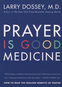 Paperback Prayer Is Good Medicine: How to Reap the Healing Benefits of Prayer Book