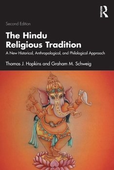 Paperback The Hindu Religious Tradition: A New Historical, Anthropological, and Philological Approach Book