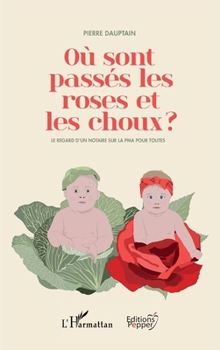 Paperback Où sont passés les roses et les choux [French] Book
