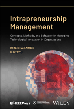 Hardcover Intrapreneurship Management: Concepts, Methods, and Software for Managing Technological Innovation in Organizations Book