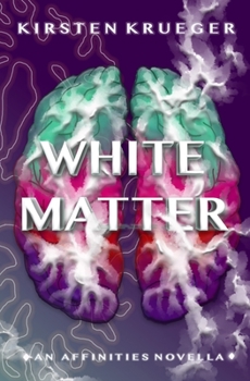 Paperback White Matter: An Affinities Novella Book