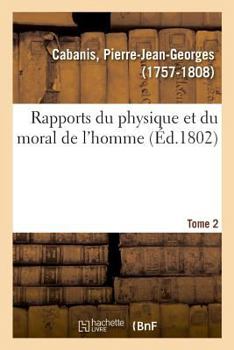 Paperback Rapports Du Physique Et Du Moral de l'Homme. Tome 2 [French] Book