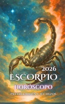 Escorpio: Horóscopo, Predicciones y Hechizos