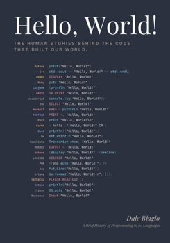 Paperback Hello, World!: A Brief History of Programming in 90 Languages Book