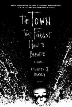 Paperback The Town That Forgot How to Breathe Book