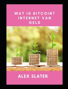 Paperback Wat is Bitcoin? internet van geld [Dutch] Book