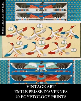 Paperback Vintage Art: Emile Prisse 20 Egyptology Prints: Ephemera for Framing, Collage, Decoupage and Home Decor Book