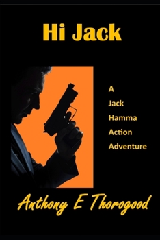 Paperback Hi Jack: A Jack Hamma Action Adventure Book